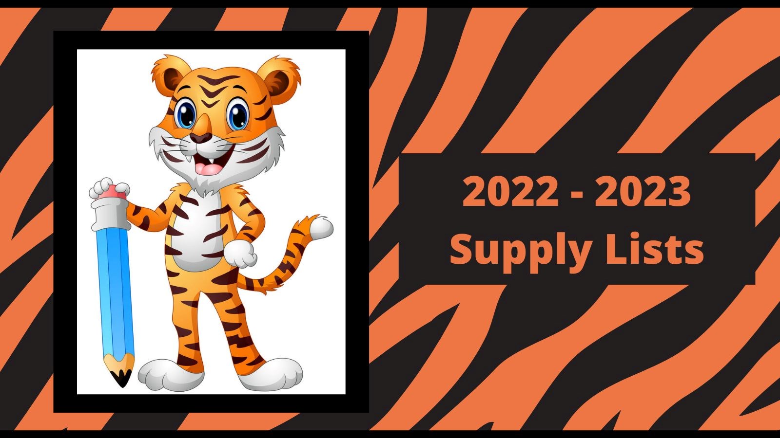 tiger holding pencil supply lists 2022 through 2023